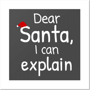 Dear Santa I Can Explain Funny Christmas Gift Design Posters and Art